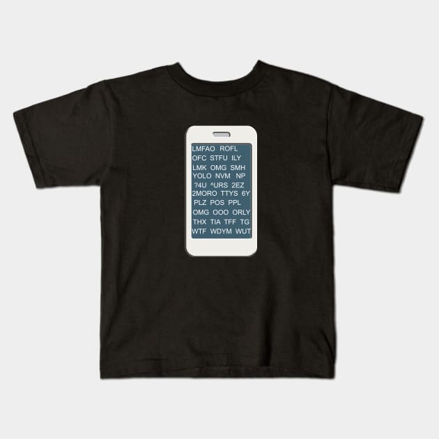 Common Abbreviated Smart Phone Texts Kids T-Shirt by ToochArt